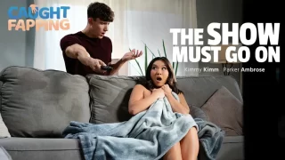 CaughtFapping – The Show Must Go On/  Kimmy Kimm